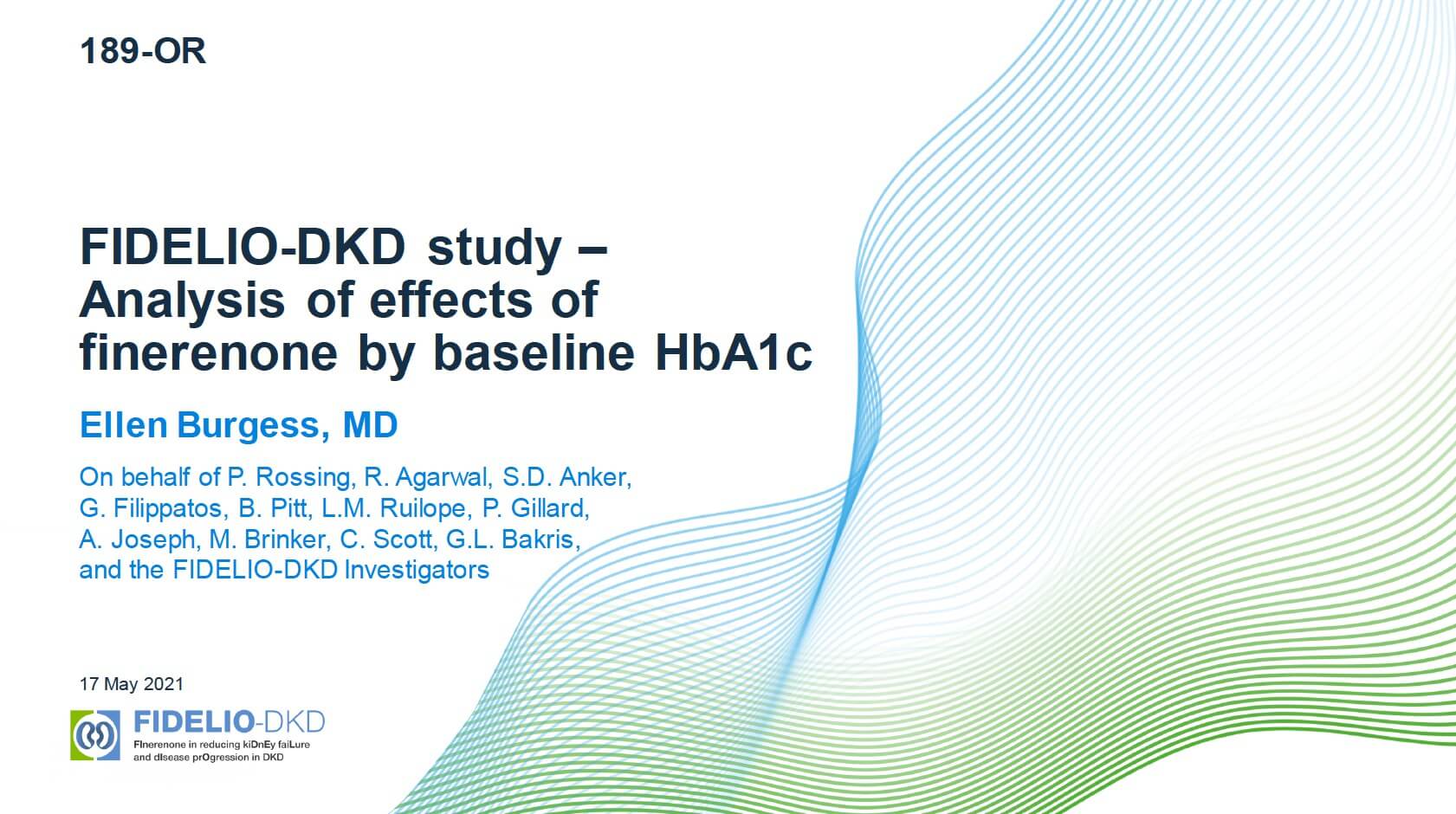 ADA 2021 - Burgess - FIDELIO DKD Study - Analysis of effects of Finerenone by baseline HbA1c