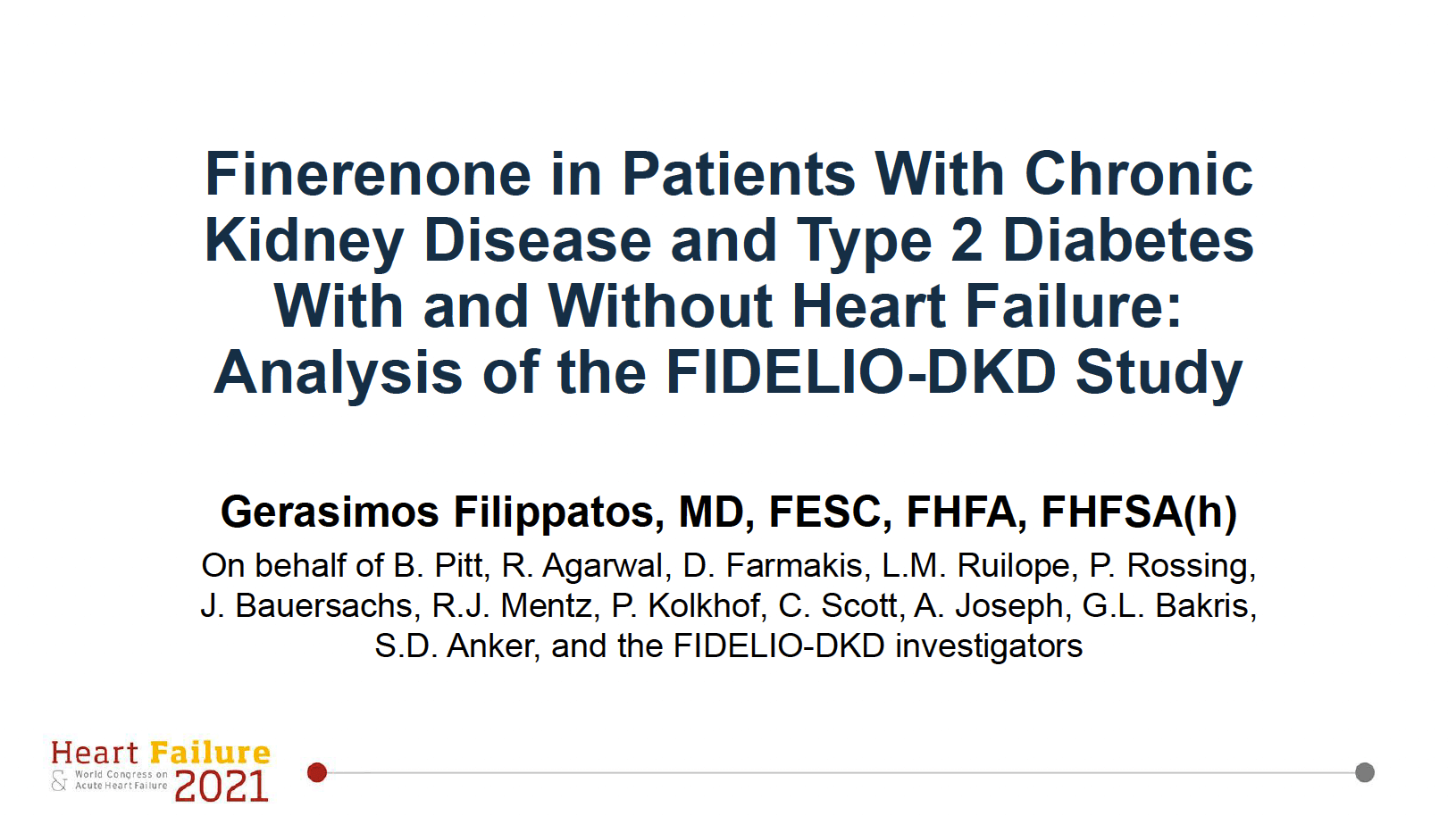 NKF 2021 - Fillipatos - Finerenone in Patients With Chronic Kidney Disease and Type Type2Diabetes With and Without Heart Failure: Analysis of the  FIDELIO-DKD Study